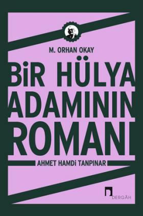 Bir Hülya Adamının Romanı: Ahmet Hamdi Tanpınar